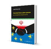 Otevírání Íránu a jeho význam pro energetickou bezpečnost EU Lukáš Tichý a kol.